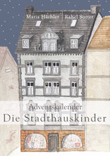 Adventskalender Die Stadthauskinder von Maria Hächler und Rahel Sutter_Cover