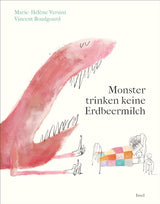 Monster trinken keine Erdbeermilch von Marie-Hélène Versini und Vincent Boudgourd_Insel Verlag_Buchcover