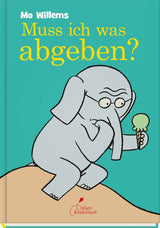 Muss ich was abgeben? von Mo WIllems_Klett Kinderbuch_Buchcover