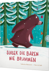 Süßer die Bären nie brummen von Catherine Metzmeyer und Hervé le Goff_Thienemann Verlag_Buchcover