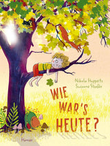 Wie war's heute? von Nikola Huppertz und Susanne Straßer_Hanser Verlag_Buchcover