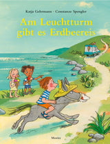Buch Am Leuchtturm gibt es Erdbeereis von Katja Gehrmann und Constanze Spengler_Moritz Verlag_Buchcover