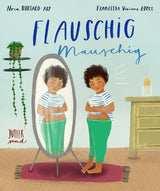 Bilderbuch "Flauschig mauschig" von Nora Burgard-Arp und Franziska Viviane Zobel_Jupitermond Verlag_Buchcover