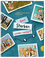 Bilderbuch "Geht sterben wieder vorbei?" von Mechthild Schroeter-Rupieper und Imke Sönnichsen_Gabriel Verlag_Buchcover