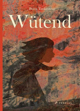 Bilderbuch "Wütend" von Britta Teckentrup_Prestel Verlag_Buchcover