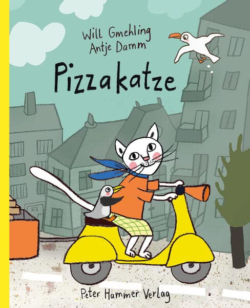 Bilderbuch "Pizzakatze" von Will Gmehling und Antje Damm_Peter Hammer Verlag_Buchcover