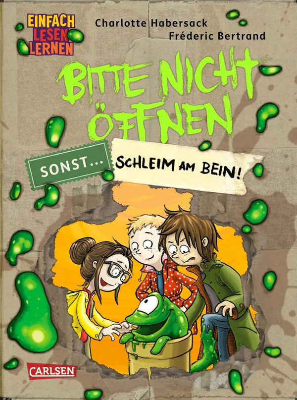 Bitte nicht öffnen, sonst … Schleim am Bein! von Charlotte Habersack und Fréderic Bertrand_Carlsen Verlag_Buchcover