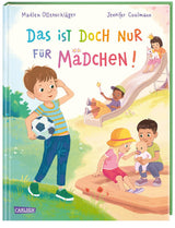 Bilderbuch "Das ist doch nur für Mädchen" von Madlen Ottenschläger und Jennifer Coulmann_Carlsen Verlag_Buchcover