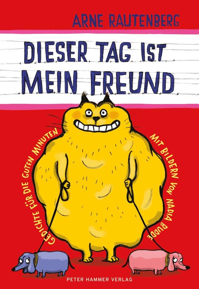 Dieser Tag ist mein Freund von Arne Rautenberg und Nadia Budde_Peter Hammer Verlag_Buchcover