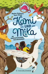 Kinderbuch "Kami & Mika - Die phantastische Reise nach Wolkenhain" von Regina Feldmann und Ayşe Klinge_Sauerländer Verlag_Buchcover
