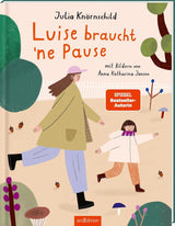 Luise braucht ’ne Pause von Julia Knörschild und Anna Katharina Jansen_arsedition_Buchcover