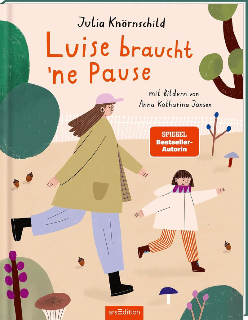 Luise braucht ’ne Pause von Julia Knörschild und Anna Katharina Jansen_arsedition_Buchcover