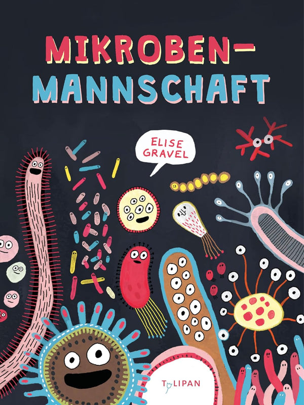Mikrobenmannschaft von Elise Gravel_Tulipan Verlag_Buchcover