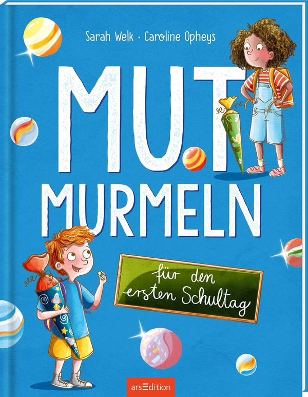 Mutmurmeln für den ersten Schultag von Sarah Welk und Caroline Opheys_arsedition_Buchcover