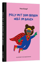 Polly mit dem großen Herz im Bauch von Nina Kämpf und Simone Ruths_Nina Kämpf Verlag_Buchcover