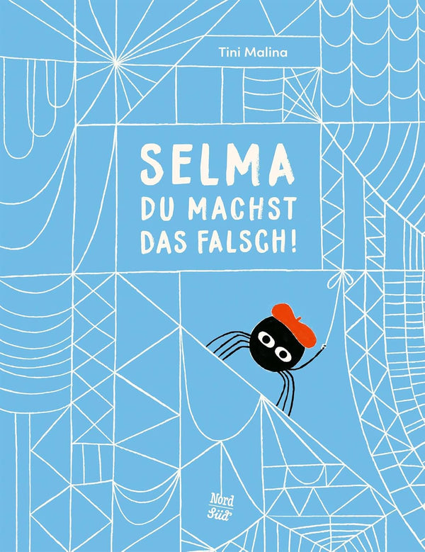 Selma, du machst das falsch! von Tini Malina_NordSüd Verlag_Buchcover