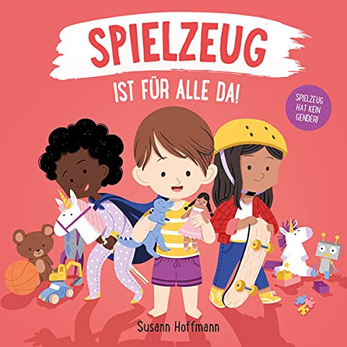 Pappbilderbuch "Spielzeug ist für alle da!" von Susann Hoffmann_Zuckersüß Verlag_Buchcover