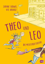 Theo und Leo die Meisterdetektive von Sabine Ludwig und Ute Krause_CBJ_Buchcover