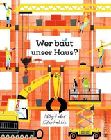 Wer baut unser Haus von Polly Faber und Klas Fahlén_Gerstenberg Verlag-Buchcover