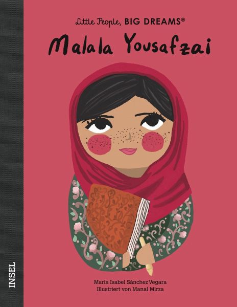 Bilderbuch "Malala Yousafzai. Little People, big dreams" von Maria Isabel Sánchez Vegara und Manal Mirza_Insel Verlag_Buchcover