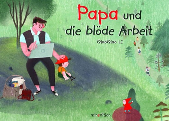 Bilderbuch "Papa und die blöde Arbeit" von QiaoQiao Li_minedition_Buchcover