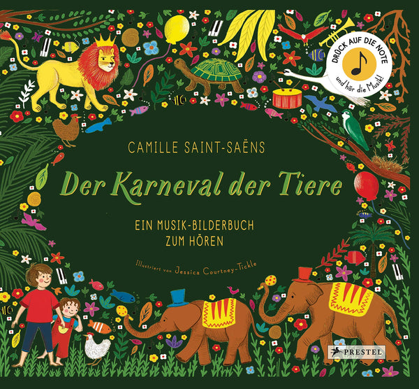 Musik-Bilderbuch Camille Saint-Saëns. Der Karneval der Tiere von Jessica Courtney-Tickle_Prestel Verlag_Buchcover