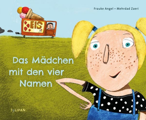 Bilderbuch "Das Mädchen mit den vier Namen" von Frauke Angel und Mehrdad Zaeri_Tulipan Verlag_Buchcover
