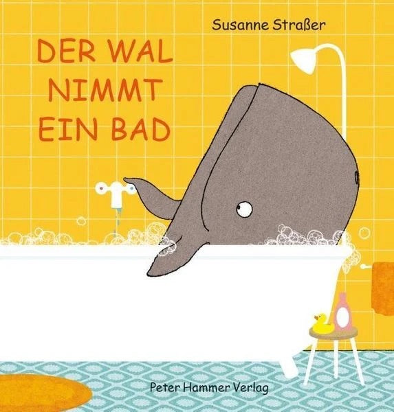 Pappbilderbuch "Der Wal nimmt ein Bad" von Susanne Straßer_Peter Hammer Verlag_Buchcover