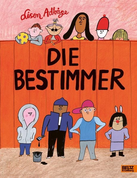 Bilderbuch "Die Bestimmer" von Lisen Adbage_Betz & Geldberg_Buchcover