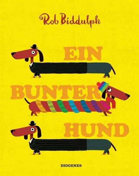Bilderbuch "Ein bunter Hund" von Rob Biddulph_Diogenes Verlag_Buchcover