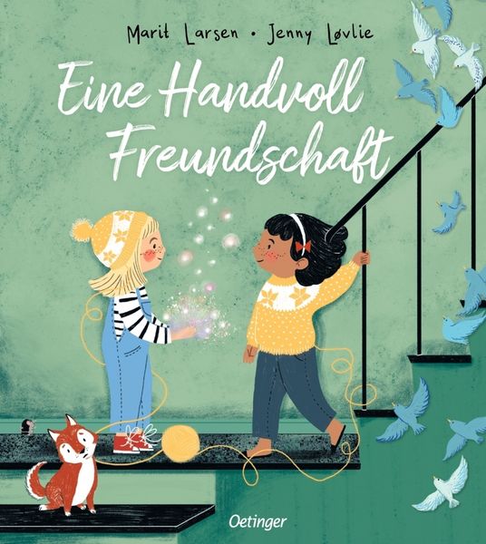 Bilderbuch "Eine Handvoll Freundschaft" von Marit Larsen und Jenny Lovlie_Oetinger_Buchcover
