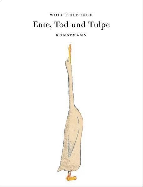 Bilderbuch "Ente, Tod und Tulpe" von Wolf Erlbruch_Kunstmann Verlag_Buchcover