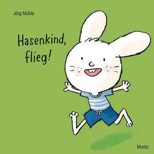 Pappbilderbuch "Hasenkind, flieg!" von Jörg Mühle_Moritz Verlag_Buchcover