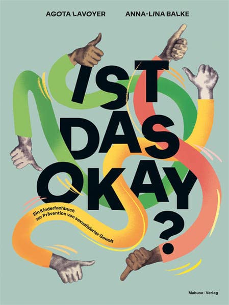 Buch "Ist das okay?" von Agota Lavoyer und Anna-Lina Balke_Mabuse Verlag_Buchcover