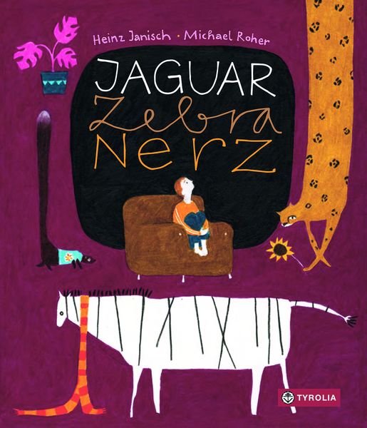 Bilderbuch "Jaguar, Zebra, Nerz" von Heinz Janisch und Michael Roher_Tyrolia Verlag_Buchcover