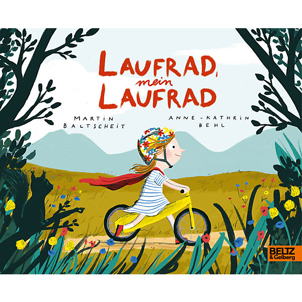 Bilderbuch "Laufrad, mein Laufrad" von Martin Baltscheit und Anne-Kathrin Behl_Beltz & Gelberg_Buchcover