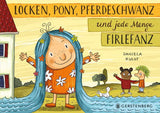 Pappbilderbuch "Locken, Pony, Pferdeschwanz und jede Menge Firlefanz" von Daniela Kulot_Gerstenberg Verlag_Buchcover