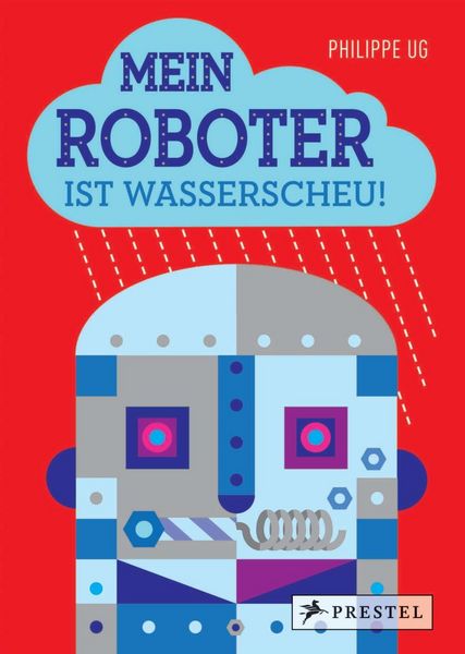 Pop-up-Buch "Mein Roboter ist wasserscheu!" von Philippe Ug_Prestel Verlag_Buchcover