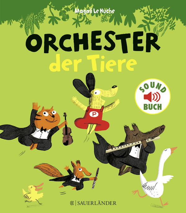 Soundbuch "Orchester der Tiere" von Magali Le Huche_Sauerländer Verlag_Buchcover