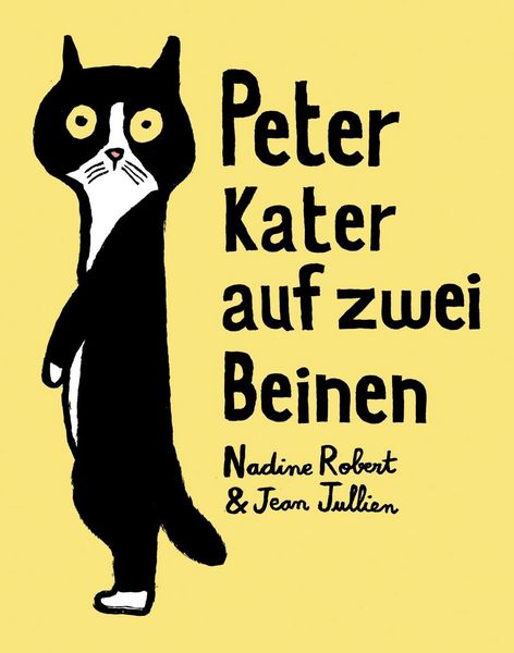 Bilderbuch "Peter – Kater auf zwei Beinen" von Nadine Rpbert und Jean Jullien_Mairisch Verlag_Buchcover