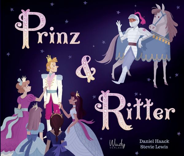 Bilderbuch "Prinz & Ritter" von Daniel Haack und Stevie Lewis_Windy Verlag_Buchcover