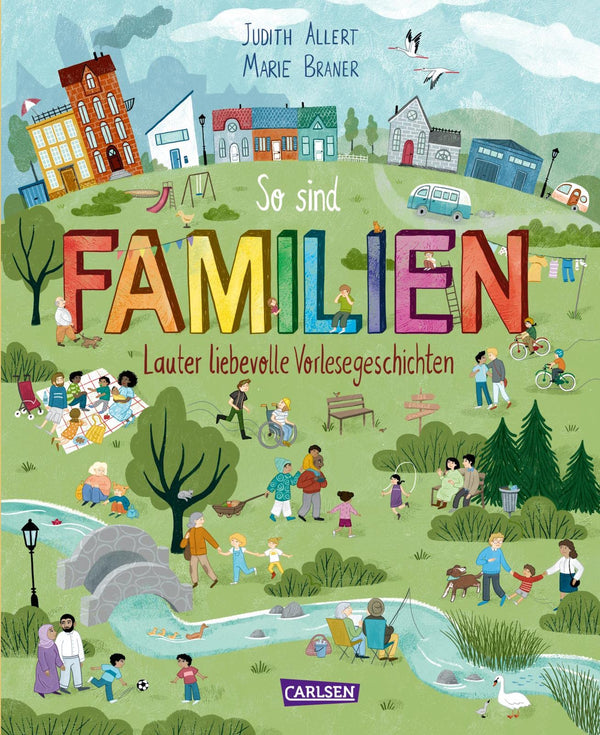 Bilderbuch "So sind Familien. Lauter liebevolle Vorlesegeschichten" von Judith Allert und Marie Braner_Carlsen Verlag_Buchcover