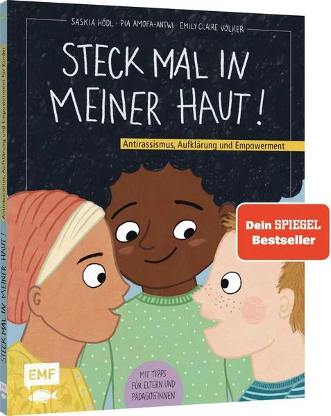 Buch "Steck mal in meiner Haut!" von Saskia Hödl, Pia Amofa-Antwi und Emily Claire Völker_Edition Michael Fischer / EMF Verlag_Buchcover