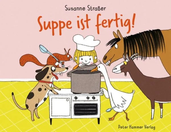 Pappbilderbuch "Suppe ist fertig!" von Susanne Straßer_Peter Hammer Verlag_Buchcover