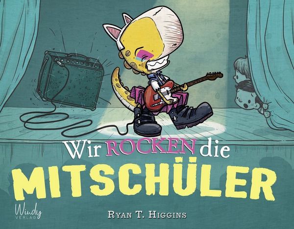 Bilderbuch "Wir rocken die Mitschüler" von Ryan T. Higgins_Windy Verlag_Buchcover