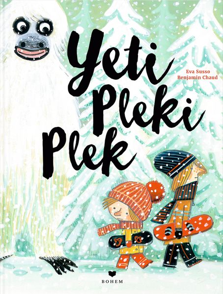 Bilderbuch "Yeti Pleki Plek" von Eva Susso und Benjamin Chaud_Bohem Press_Buchcover